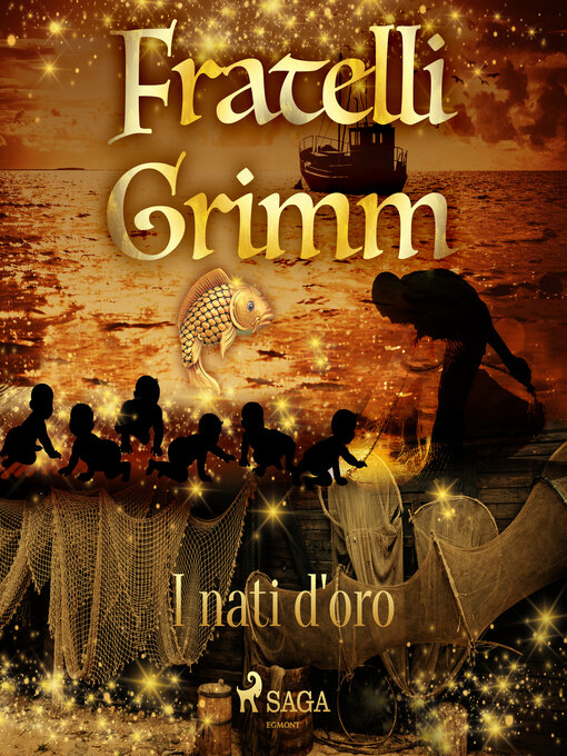 Title details for I nati d'oro by Brothers Grimm - Available